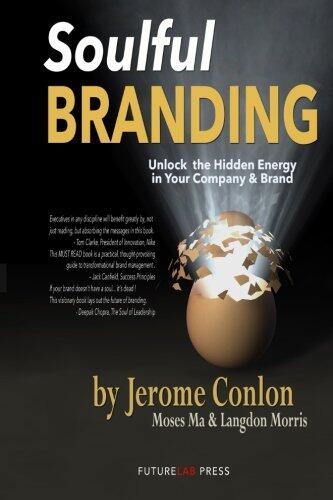 Soulful Branding: Unlock the Hidden Energy in your Company & Brand