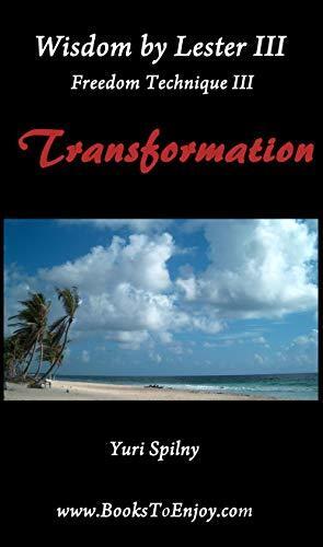 Wisdom by Lester III Freedom Technique III Transformation