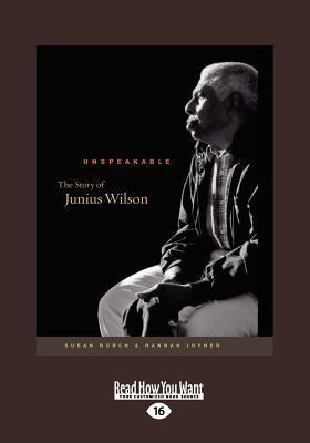Unspeakable: The Story of Junius Wilson