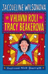 V hlavní roli Tracy Beakerová