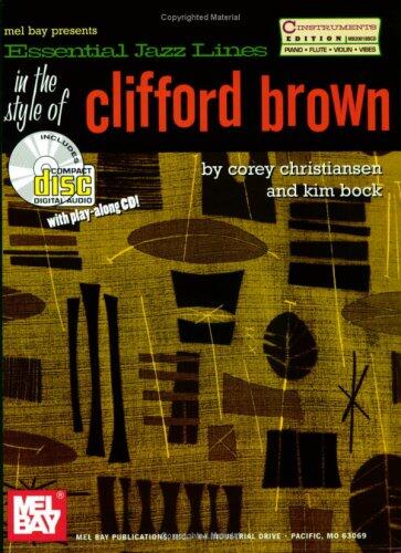 Mel Bay Essential Jazz Lines in the Style of Clifford Brown (C Edition)