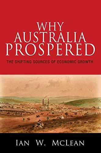 Why Australia Prospered: The Shifting Sources of Economic Growth