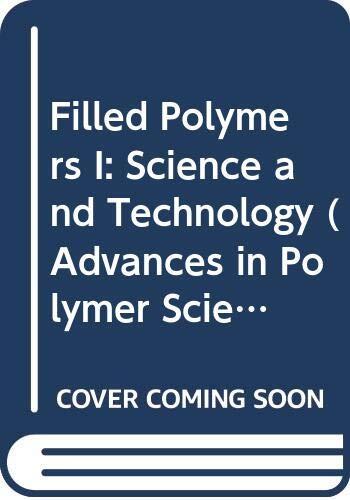 Advances in Polymer Science, Volume 96: Filled Polymers 1: Science and Technology