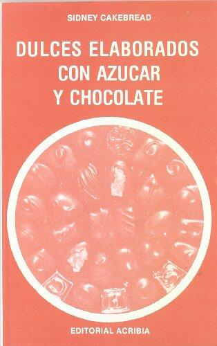 Dulces elaborados con azúcar y chocolate