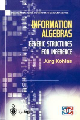 Information Algebras: Generic Structures For Inference