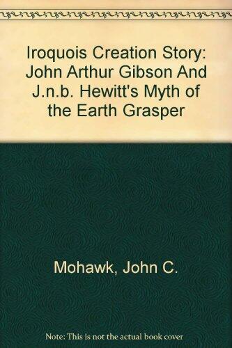 Iroquois Creation Story: Myth of the Earth Grasper