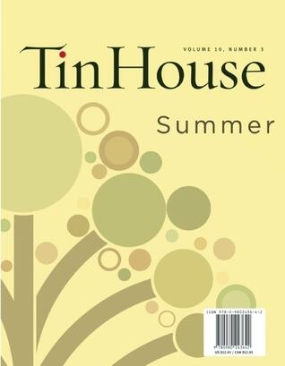 Tin House Magazine (Volume 10, Issue 3, Summer 2009): Summer Reading