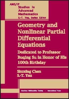 Geometry and Nonlinear Partial Differential Equations: Dedicated to Professor Buqing Su in Honor of His 100th Birthday : Proceedings of the Conference ...