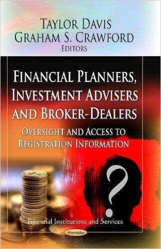 Financial Planners, Investment Advisers & Broker-Dealers: Oversight & Access to Registration Information
