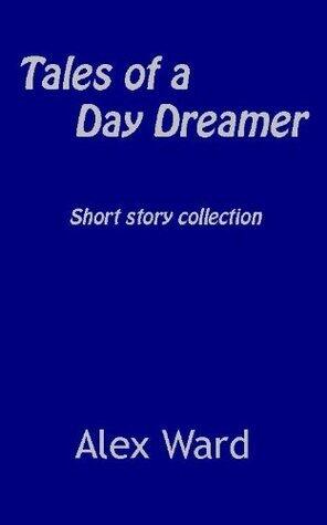 The Tales of a Day Dreamer