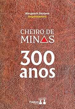 Cheiro de Minas: 300 anps