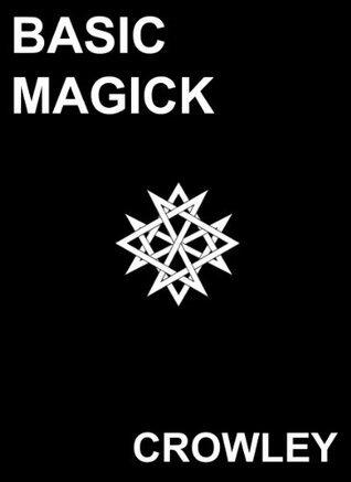 Basic Magick: Your Path to True Self, Knowledge, and Inner Power