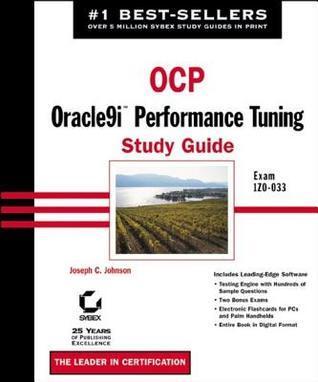 Ocp: Oracle9i Performance Tuning Study Guide: Exam 1z0-033