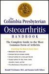 The Columbia Presbyterian Osteoarthritis Handbook: The Complete Guide to the Most Common Form of Arthritis