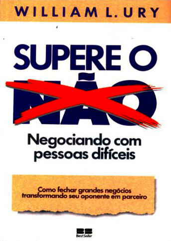 Supere o Não: Negociando com pessoas difíceis