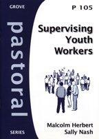 Supervising Youth Workers: The Potential and Pitfalls for Churches Employing Youth Workers