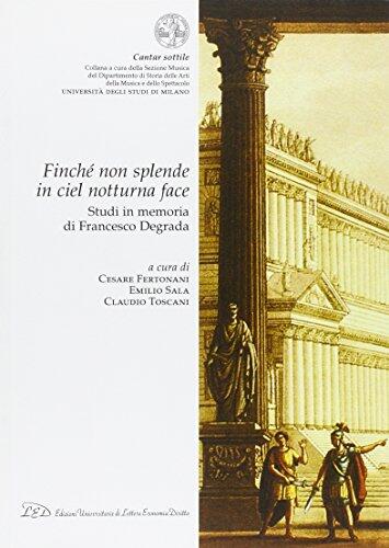 Finché non Splende in Ciel Notturna Face. Studi in Memoria di Francesco Degrada