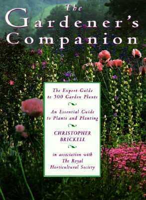 The Gardener's Companion: An Essential Guide to Plants and Planting