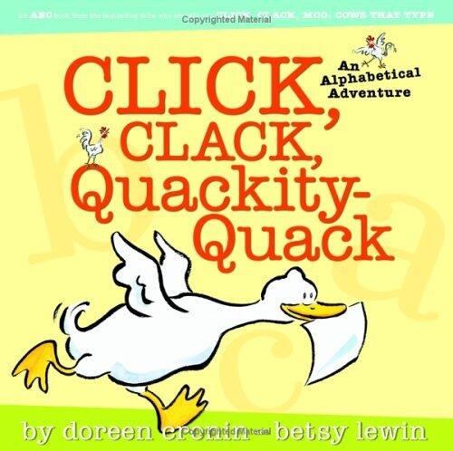 Click, Clack, Quackity-Quack: An Alphabetical Adventure