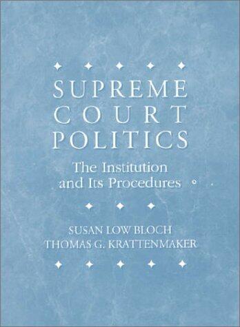 Supreme Court Politics: The Institution and Its Procedure