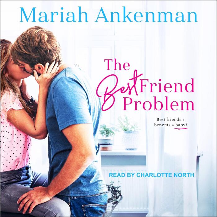 The Best Friend Problem: Mile High Happiness Series, Book 1