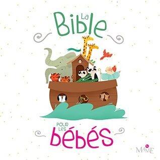 La Bible pour les bébés (PETITES IMAGES DE)