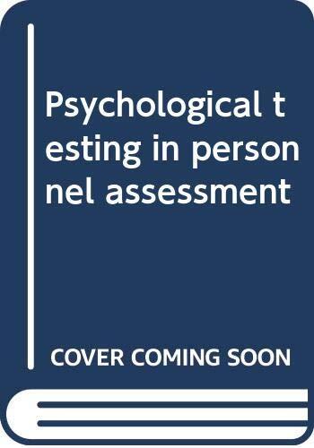 Psychological Testing in Personnel Assessment