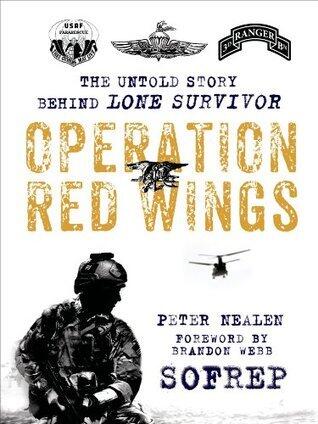 Operation Red Wings: The Rescue Story Behind Lone Survivor