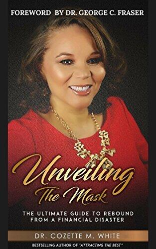 UNVEILING THE MASK: The Ultimate Guide to Rebound From A Financial Disaster