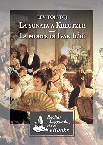 La sonata a Kreutzer - La morte di Ivan Il'icC