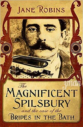 The Magnificent Spilsbury And The Case Of The Brides In The