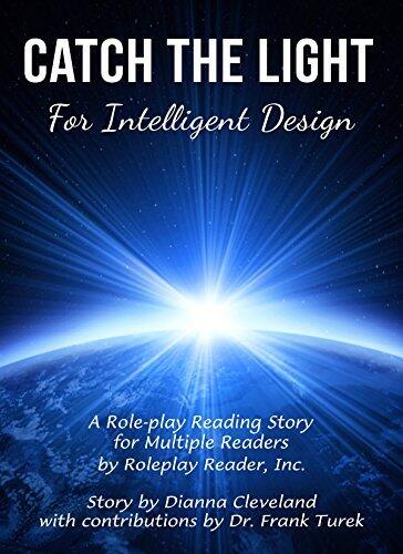 Catch the Light for Intelligent Design: A Role-play Reading Story for Multiple Readers for Understanding Creation and Intelligent Design