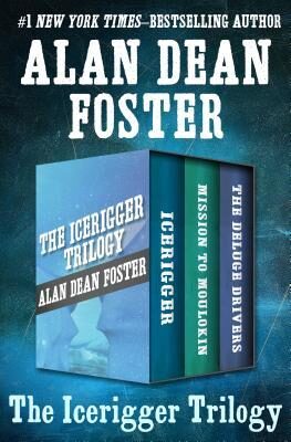The Icerigger Trilogy: Icerigger, Mission to Moulokin, and the Deluge Drivers