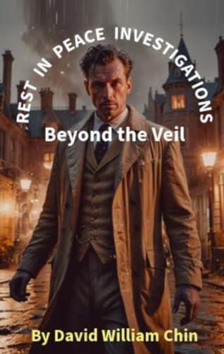 Rest in Peace Investigations: Beyond the Veil