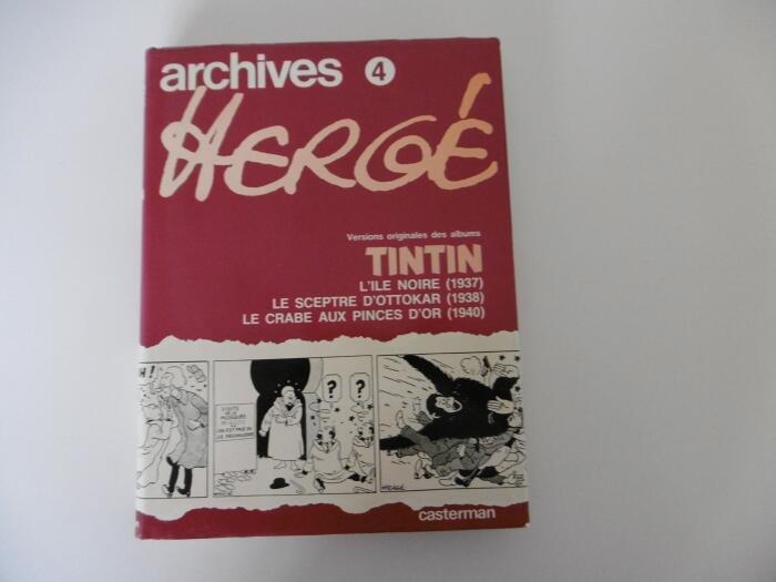 Archives hergé 04: L'Île Noire; Le Sceptre d'Ottokar; Le Crabe aux pinces d'or