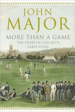 More Than A Game The Story of Cricket's Early Years