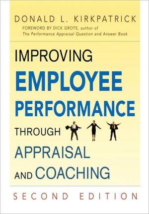 Improving Employee Performance through Appraisal and Coaching