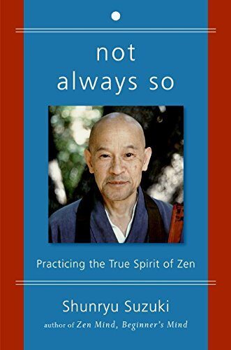 [Not Always So: Practicing the True Spirit of Zen] [By: Suzuki, Shunryu] [June, 2009]