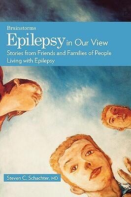 Epilepsy in Our View: Stories from Friends and Families of People Living with Epilepsy