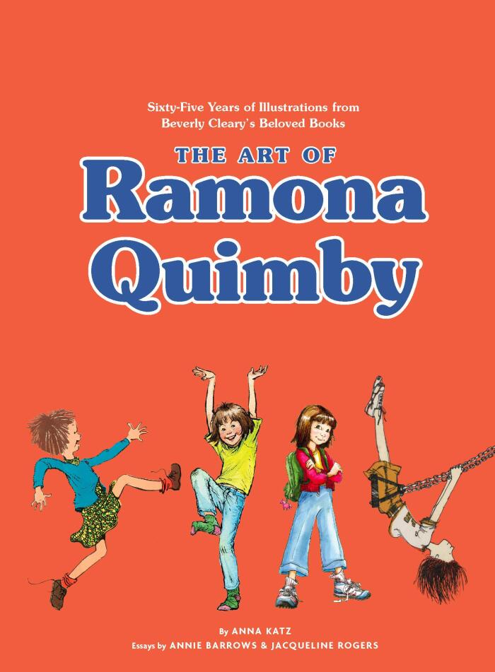 The Art of Ramona Quimby: Sixty-Five Years of Illustrations from Beverly Cleary’s Beloved Books