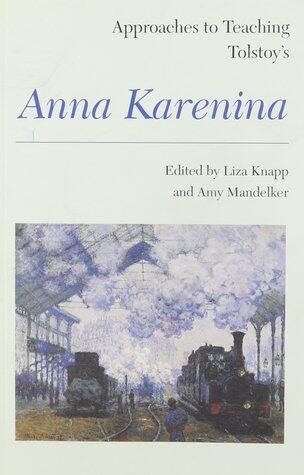 Approaches to Teaching Tolstoy's Anna Karenina