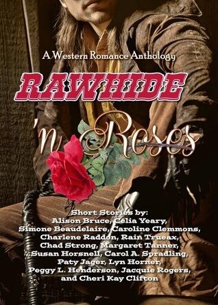 Rawhide 'N Roses: A Western Romance Anthology