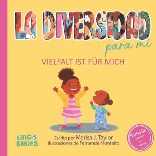 La diversidad para mí/ Vielfalt ist für mich: Ein zweisprachiges Kinderbuch Spanisch und Deutsch / Libro infantil bilingüe Español Alemán/ Kinderbuch Vielfalt Diversität