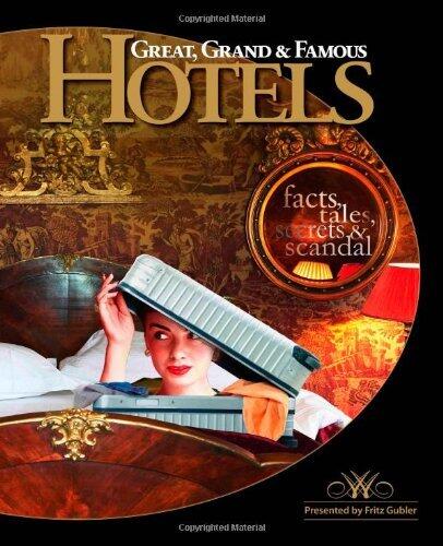 Great, Grand and Famous Hotels