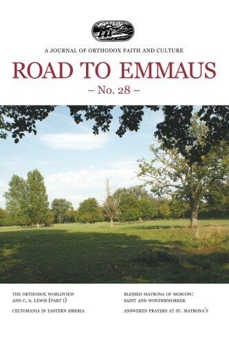 Road to Emmaus No. 28: A Journal of Orthodox Faith and Culture