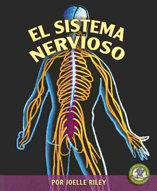 El Sistema Nervioso/ The Nervous System (Libros Sobre El Cuerpo Humano Para Mandrugadores/early Bird Body Systems)
