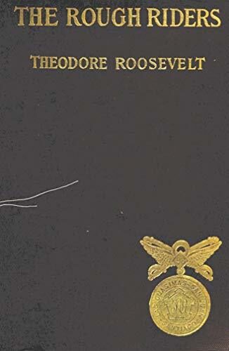 Rough Riders: The 1899 Illustrated Edition