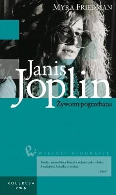 Janis Joplin. Żywcem Pogrzebana