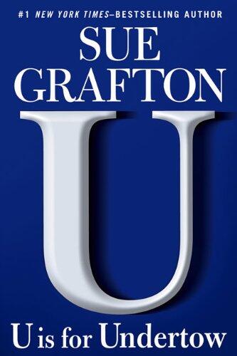 U is for Undertow: A Kinsey Millhone Novel