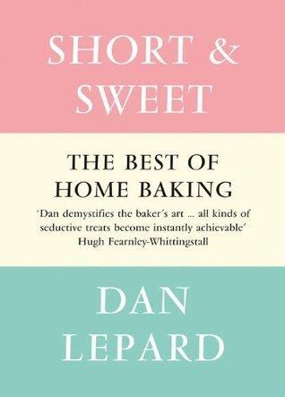 Short and Sweet: Winner of the Andre Simon Food Book Award Baking Cookbook and How-To Guide